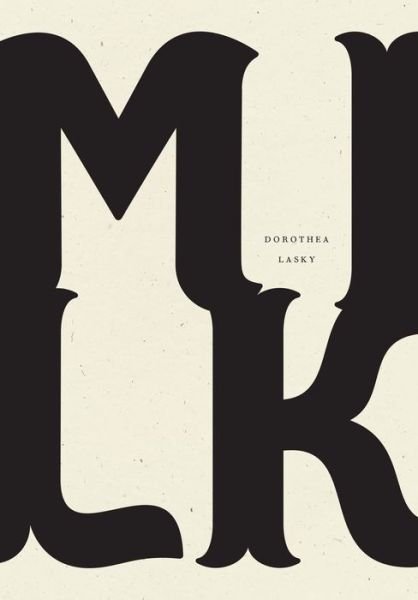 Cover for Dorothea Lasky · Milk (Paperback Book) (2018)