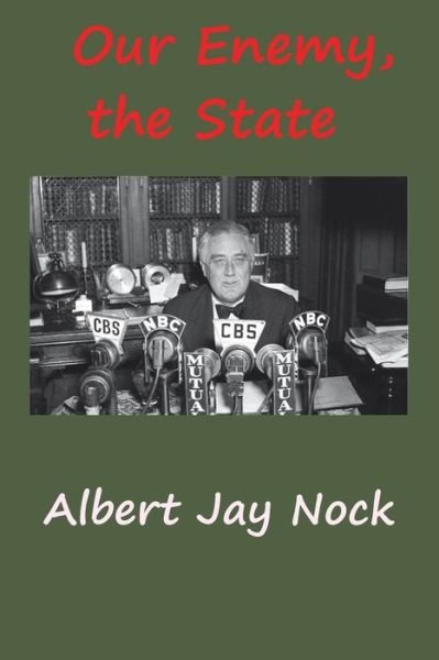 Cover for Albert Jay Nock · Our Enemy, the State (Pocketbok) (2017)