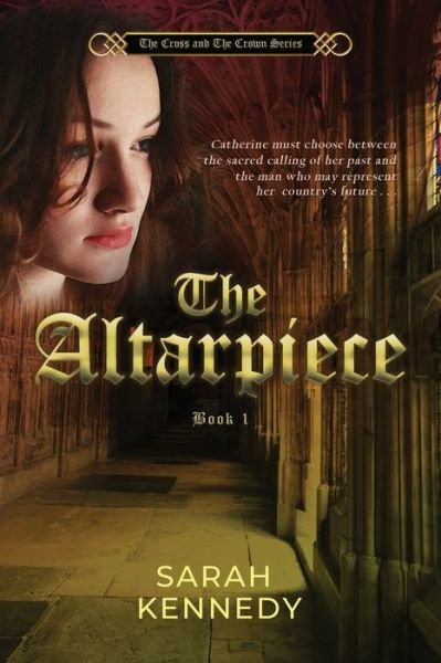 Cover for Sarah Kennedy · The Alterpiece - Cross and the Crown (Paperback Book) (2019)