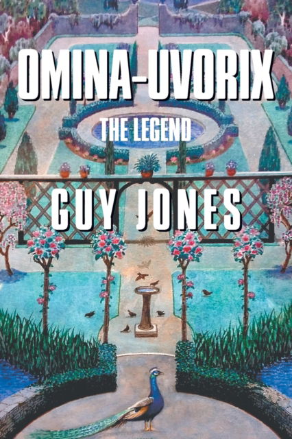 Cover for Guy Jones · Omina-Uvorix: The Legend (Paperback Book) (2017)