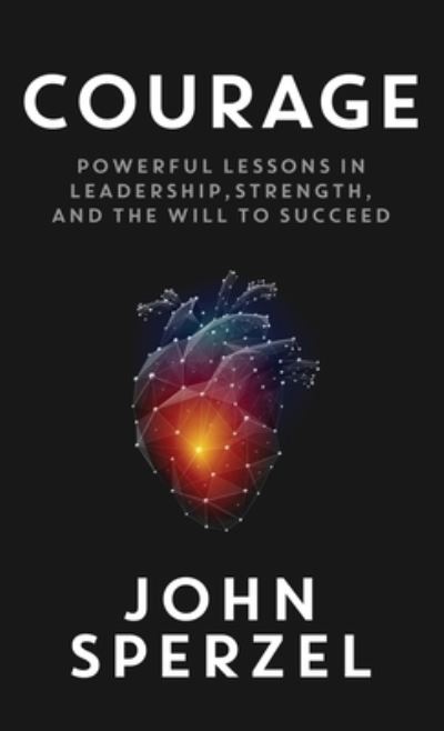 Cover for John Sperzel · Courage (Hardcover Book) (2021)