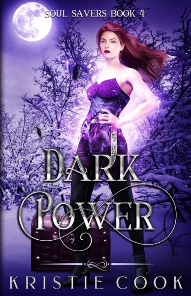 Dark Power - Kristie Cook - Books - Ang'dora Productions, LLC - 9781950455645 - May 19, 2021