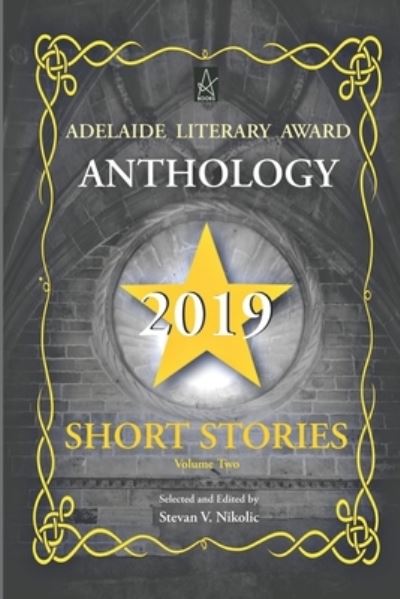 Cover for Stevan V Nikolic · Adelaide Literary Award Anthology 2019 (Pocketbok) (2020)