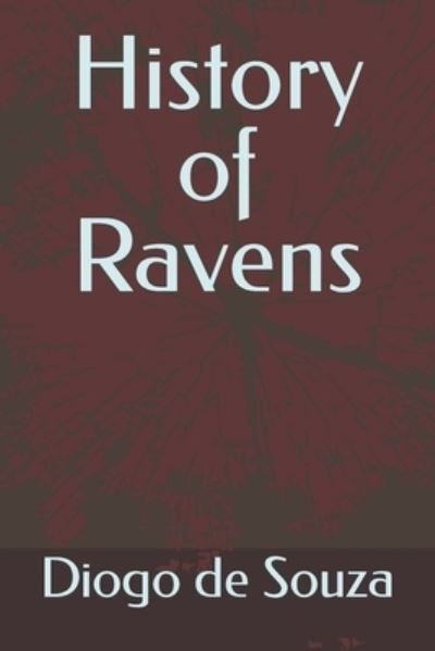 Cover for Diogo Franklin de Souza · History of Ravens (Pocketbok) (2017)