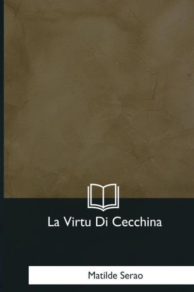 Cover for Matilde Serao · La Virtu Di Cecchina (Paperback Book) (2017)