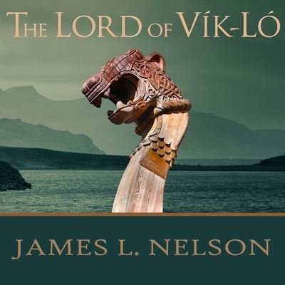 Cover for James L. Nelson · The Lord of Vik-Lo (CD) (2015)