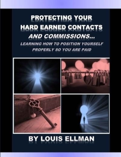 Cover for Louis Ellman · Protecting Your Hard Earned Contacts And Commissions (Paperback Book) (2018)