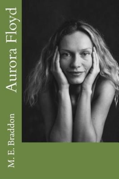 Cover for M. E. Braddon · Aurora Floyd (Paperback Book) (2018)