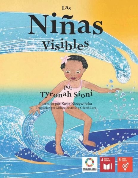Las Ninas Visibles - Voces de Las Generaciones del Futuras - Kirjat - Createspace Independent Publishing Platf - 9781986348645 - maanantai 12. maaliskuuta 2018