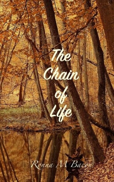 Ronna M Bacon · The Chain of Life (Paperback Bog) (2021)