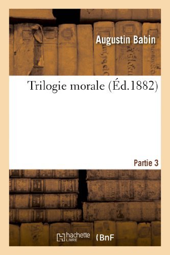 Cover for Babin-a · Trilogie Morale. Partie 3 (Paperback Bog) [French edition] (2013)