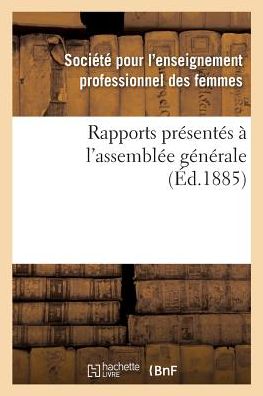 Rapports Presentes A l'Assemblee Generale - Enseignement - Livros - Hachette Livre - BNF - 9782019979645 - 1 de março de 2018