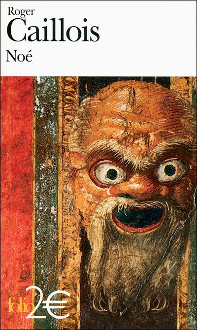 Noe et Autres Textes (Folio 2 Euros) (French Edition) - Roger Caillois - Bücher - Gallimard Education - 9782070398645 - 1. September 2009