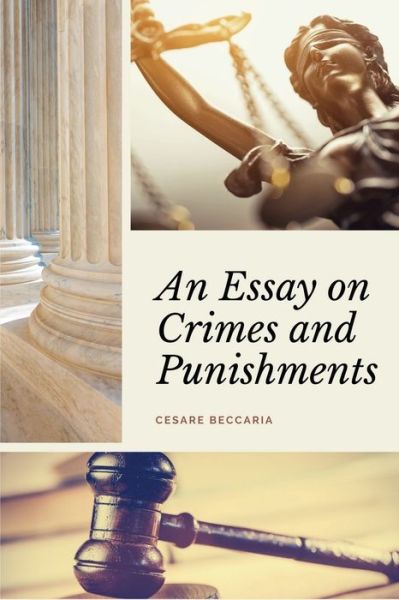 Cover for Cesare Beccaria · An Essay on Crimes and Punishments (Annotated): Easy to Read Layout - With a Commentary by M. de Voltaire. (Paperback Book) [Large type / large print edition] (2021)