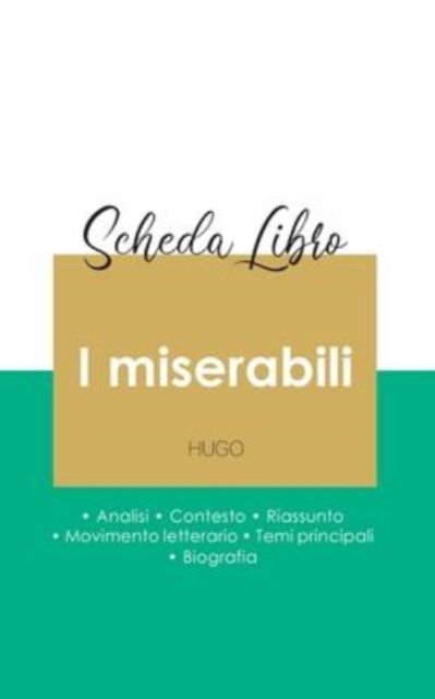 Scheda libro I miserabili di Victor Hugo (analisi letteraria di riferimento e riassunto completo) - Victor Hugo - Books - Paideia Educazione - 9782759314645 - February 1, 2025