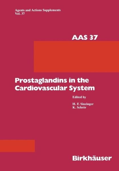 Sinzinger · Prostaglandins in the Cardiovascular System - Agents and Actions Supplements (Paperback Book) [Softcover reprint of the original 1st ed. 1992 edition] (2012)