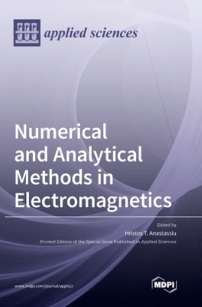 Cover for Hristos T Anastassiu · Numerical and Analytical Methods in Electromagnetics (Hardcover Book) (2021)