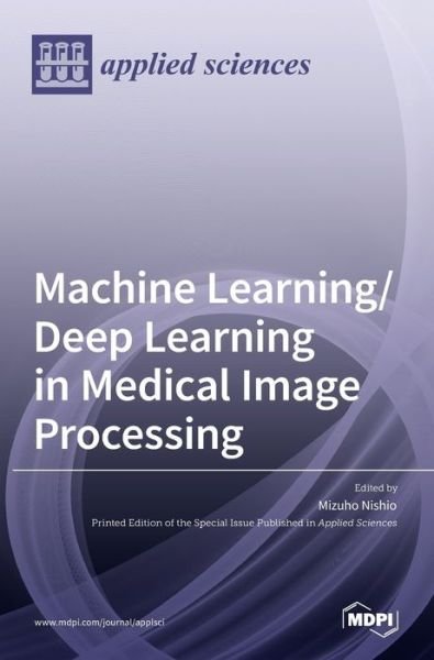 Cover for Mizuho Nishio · Machine Learning / Deep Learning in Medical Image Processing (Gebundenes Buch) (2021)