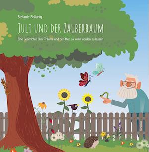 Cover for Stefanie Bräunig · Juli und der Zauberbaum (Book) (2023)