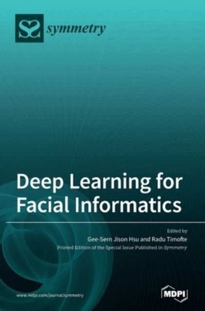 Deep Learning for Facial Informatics - Gee-Sern Jison Hsu - Livres - Mdpi AG - 9783039369645 - 23 septembre 2020
