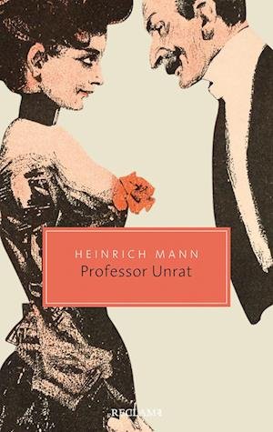 Professor Unrat oder Das Ende eines Tyrannen - Heinrich Mann - Böcker - Reclam, Philipp - 9783150206645 - 13 maj 2022