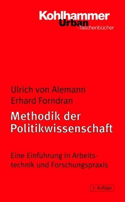 Cover for Erhard Forndran · Methodik Der Politikwissenschaft: Eine Einfuehrung in Arbeitstechnik Und Forschungspraxis (Urban-taschenbuecher) (German Edition) (Paperback Book) [German, 7. A. edition] (2005)