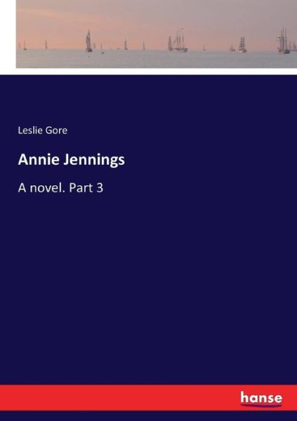 Annie Jennings - Gore - Livros -  - 9783337065645 - 13 de maio de 2017