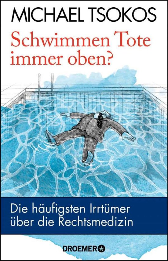 Cover for Michael Tsokos · Schwimmen Tote immer oben? (Paperback Book) (2019)