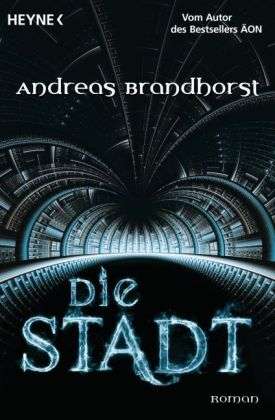 Cover for Andreas Brandhorst · Heyne.52764 Brandhorst.Stadt (Buch)