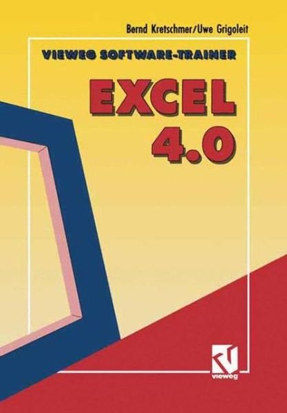 Cover for Kretschmer Bernd · Vieweg Software-Trainer Excel 4.0 (Paperback Book) [Softcover Reprint of the Original 1st 1992 edition] (1992)