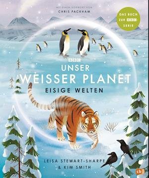 Unser weißer Planet - Eisige Welten - Leisa Stewart-Sharpe - Livros - cbj - 9783570178645 - 19 de outubro de 2022