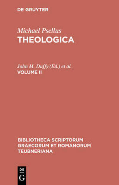 Michael Psellus: Theologica.Vol.2 - Michael - Livres - Walter de Gruyter - 9783598716645 - 18 mars 2002