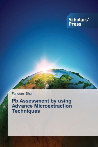 Cover for Faheem Shah · Pb Assessment by Using Advance Microextraction Techniques (Taschenbuch) (2014)