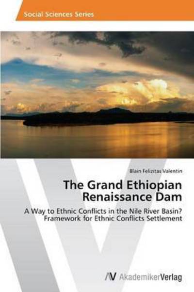 Cover for Valentin Blain Felizitas · The Grand Ethiopian Renaissance Dam (Paperback Book) (2015)