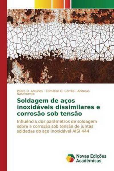 Cover for Nascimento Andreas · Soldagem De Acos Inoxidaveis Dissimilares E Corrosao Sob Tensao (Taschenbuch) (2015)