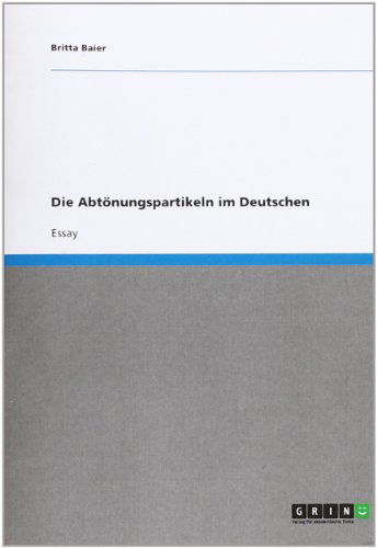 Cover for Baier · Die Abtönungspartikeln im Deutsch (Book) [German edition] (2010)