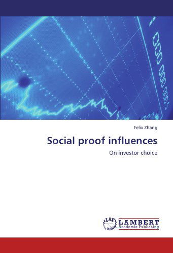 Cover for Felix Zhang · Social Proof Influences: on Investor Choice (Paperback Book) (2012)