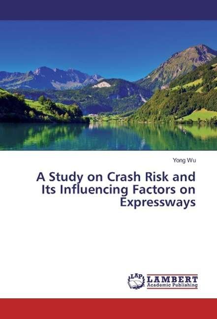 Cover for Wu · A Study on Crash Risk and Its Influe (Book)