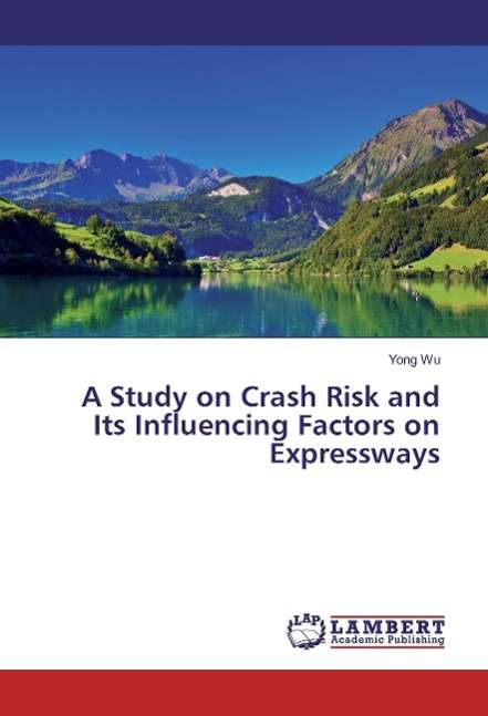 A Study on Crash Risk and Its Influe - Wu - Livros -  - 9783659828645 - 