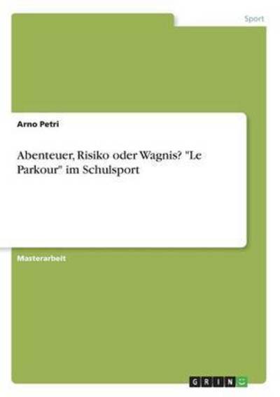 Cover for Petri · Abenteuer, Risiko oder Wagnis? &quot;L (Book) (2016)