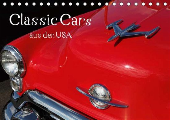 Classic Cars aus den USA (Tischkalend - N - Books -  - 9783671695645 - 