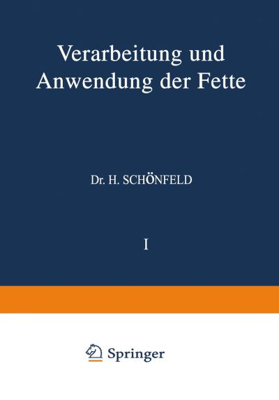 Cover for Bonisch H. Bonisch · Verarbeitung und Anwendung der Fette: Ã†Âµweiter Band (Paperback Book) (1937)