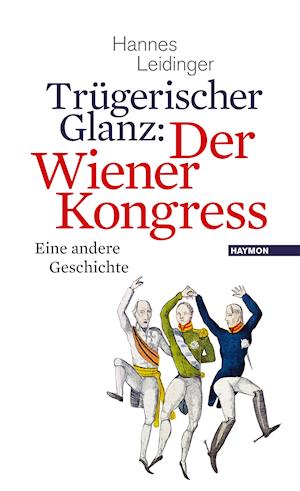 Cover for Hannes Leidinger · TrÃ¼gerischer Glanz - Der Wiener Kongress (Book)