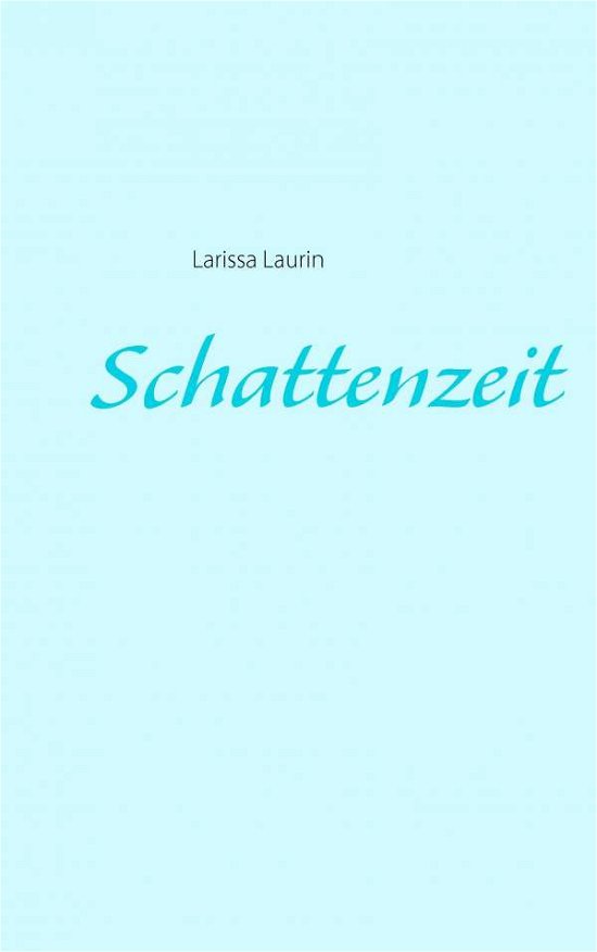 Cover for Laurin · Schattenzeit (Book) (2016)