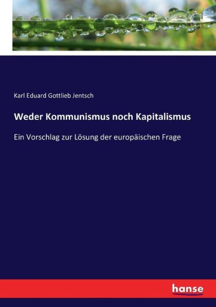 Cover for Jentsch · Weder Kommunismus noch Kapitali (Book) (2016)