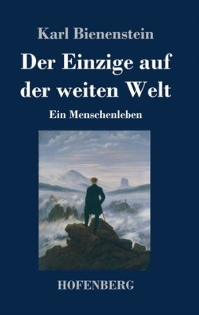 Cover for Bienenstein · Der Einzige auf der weiten (Book) (2020)