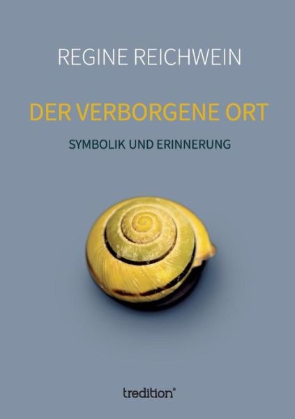 Cover for Reichwein · Der verborgene Ort (Book) (2017)