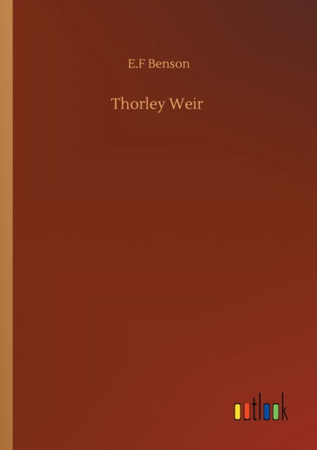 Cover for E F Benson · Thorley Weir (Paperback Book) (2020)