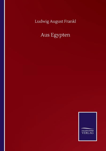 Cover for Ludwig August Frankl · Aus Egypten (Paperback Book) (2020)