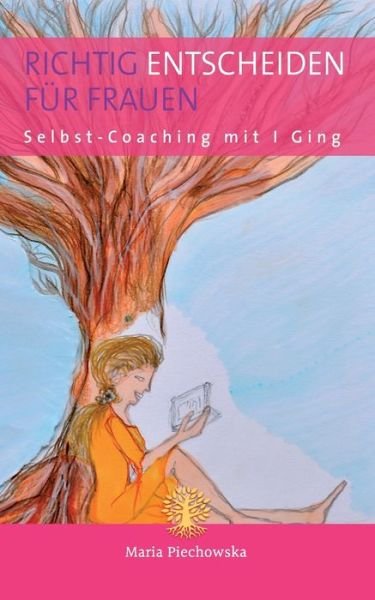 Cover for Piechowska · Richtig entscheiden für Frau (Book) (2020)